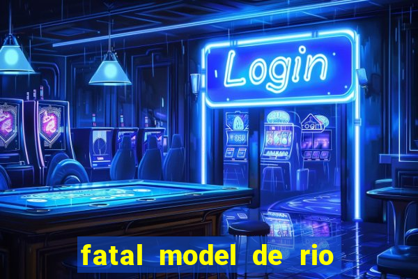 fatal model de rio claro sp